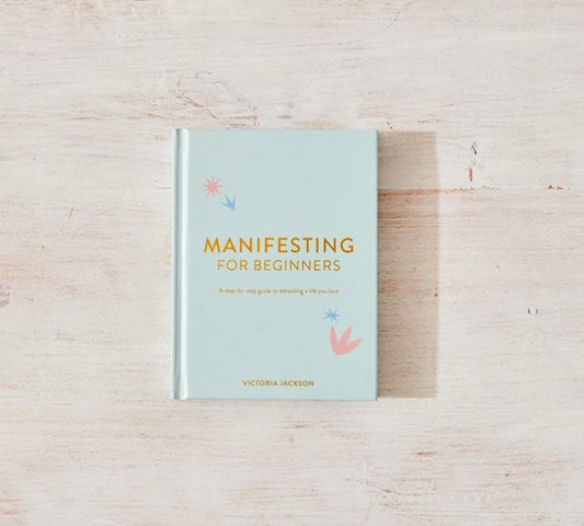 Manifesting For Beginners